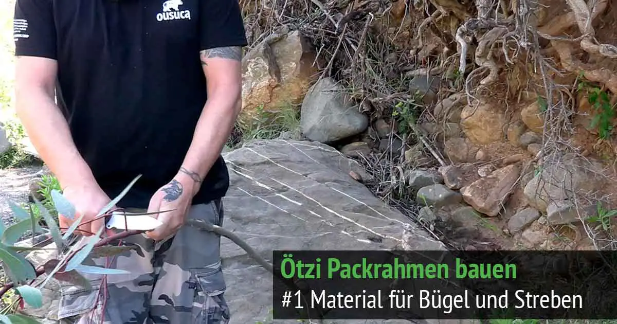 Ötzi Packrahmen bauen Schritt #1 Materialien für Bügel und Sieben