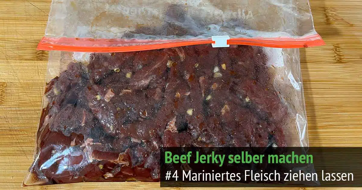 Beef Jerky marinieren im Plastbeutel und Kühlschrank