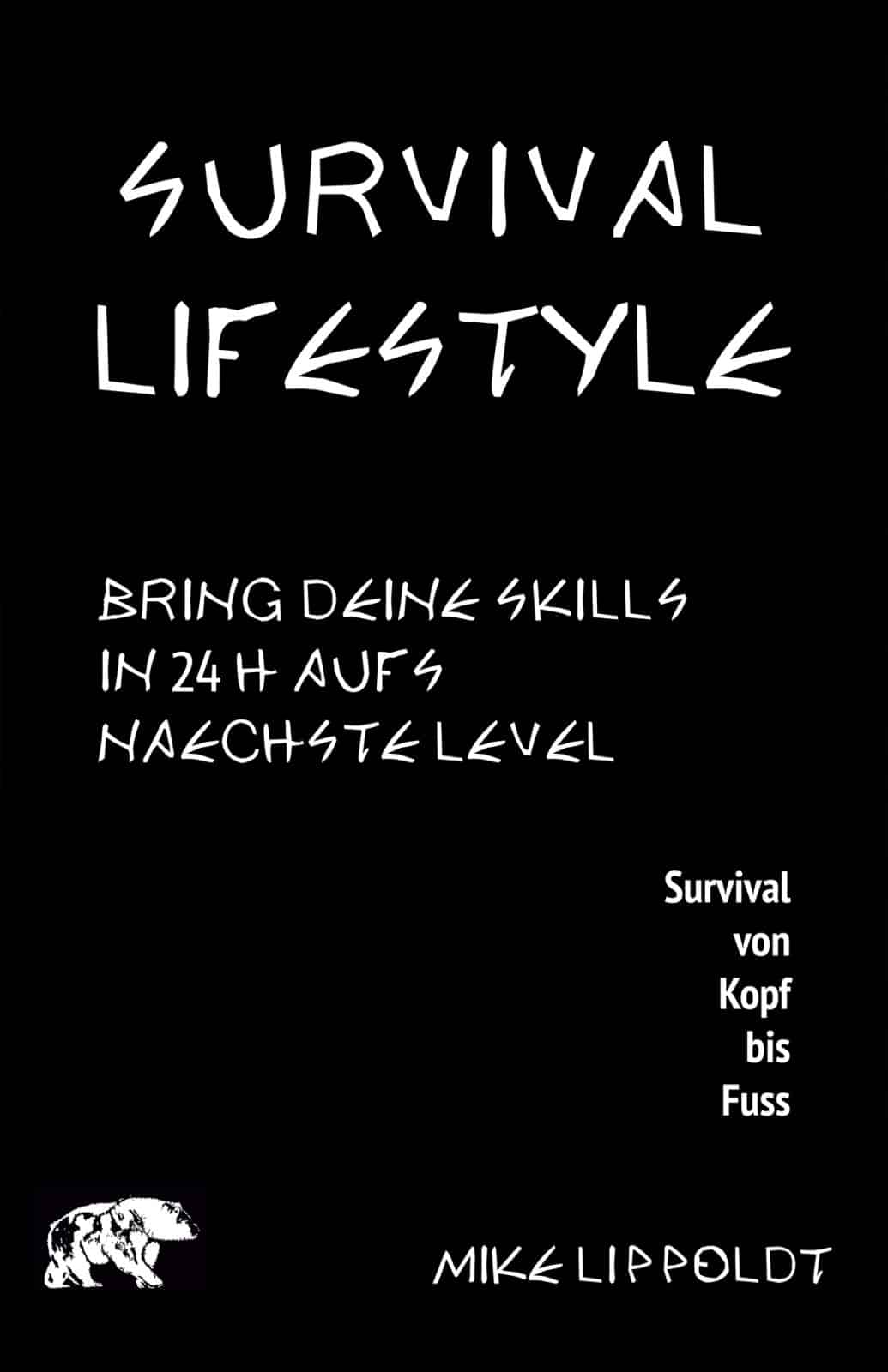 Survival von Kopf bis Fuss, eBook Survival Lifestyle