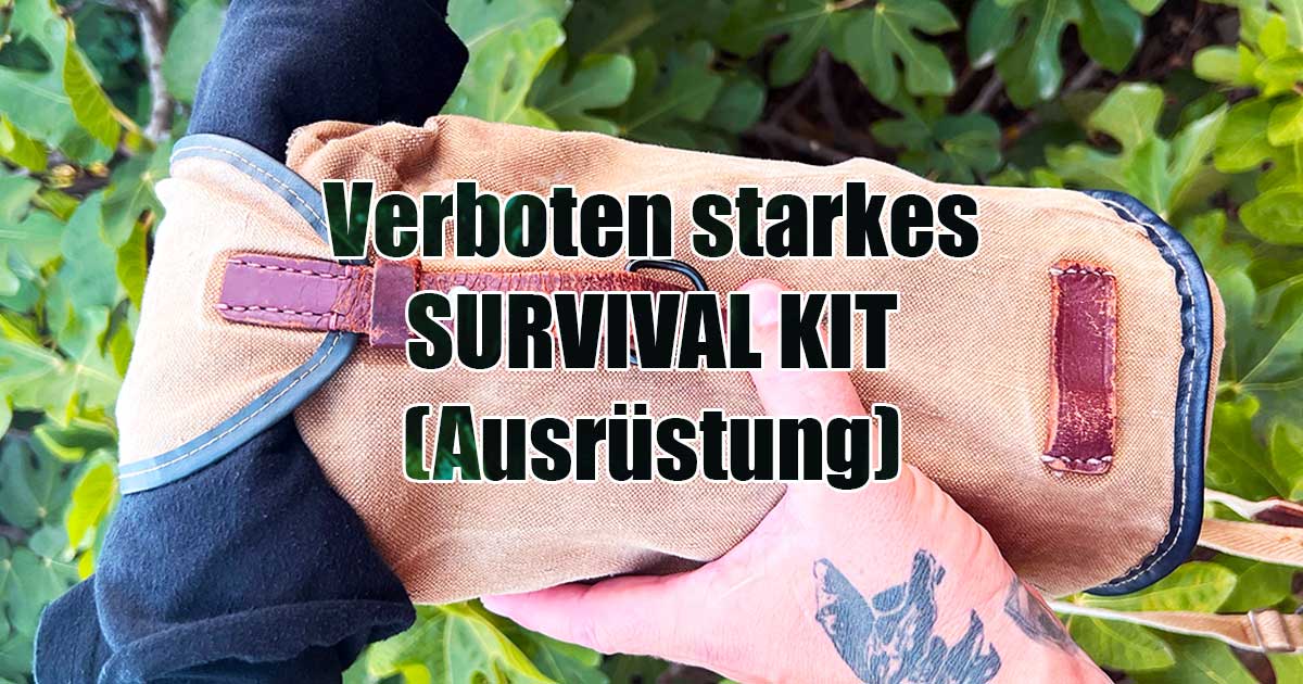 Survival Kit Ausrüstung Liste